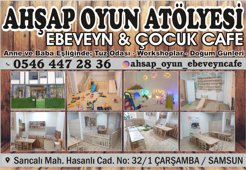 AHŞAP OYUN ATÖLYESİ, EBEVEYN, ÇOCUK CAFE ÇARŞAMBA