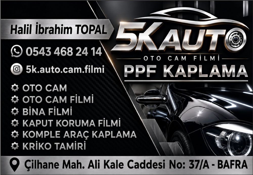 5K AUTO, OTO CAM FİLMİ BAFRA